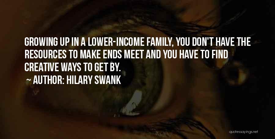 Family You Make Quotes By Hilary Swank