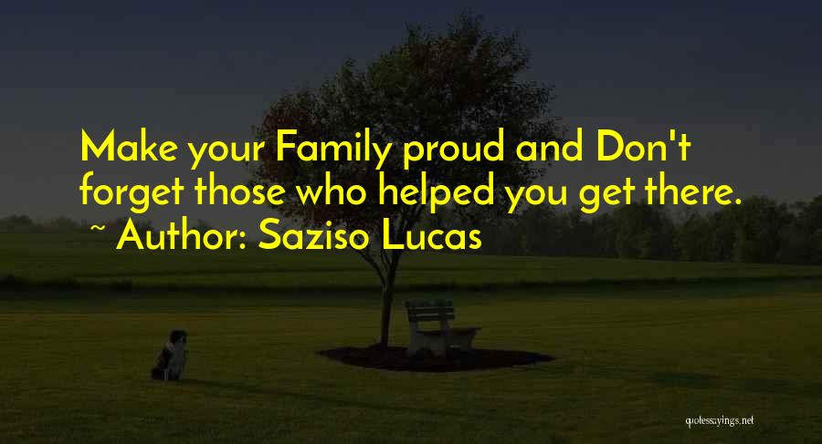 Family You Make Quotes By Saziso Lucas