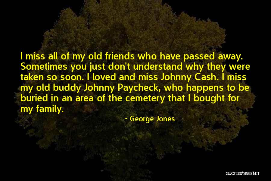 Family You Miss Quotes By George Jones