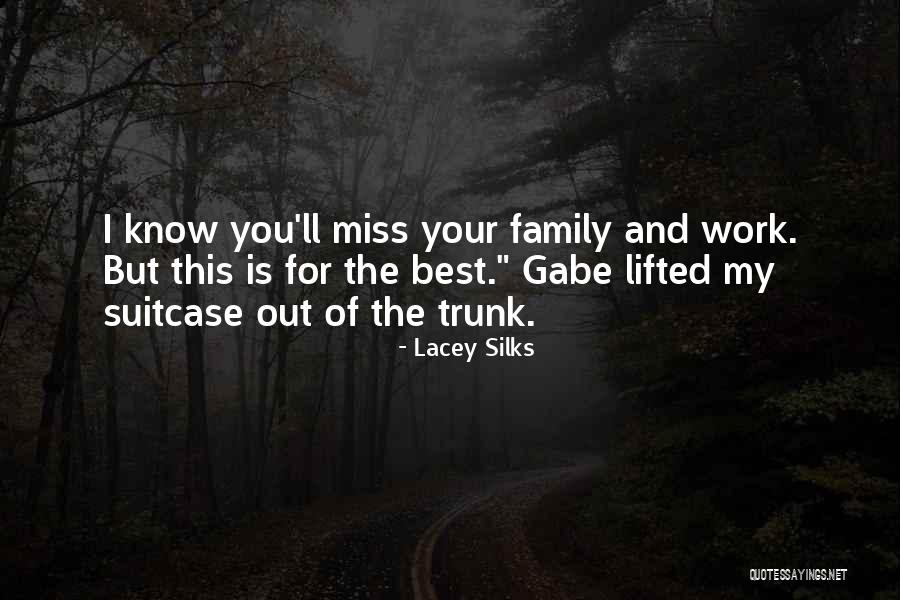 Family You Miss Quotes By Lacey Silks