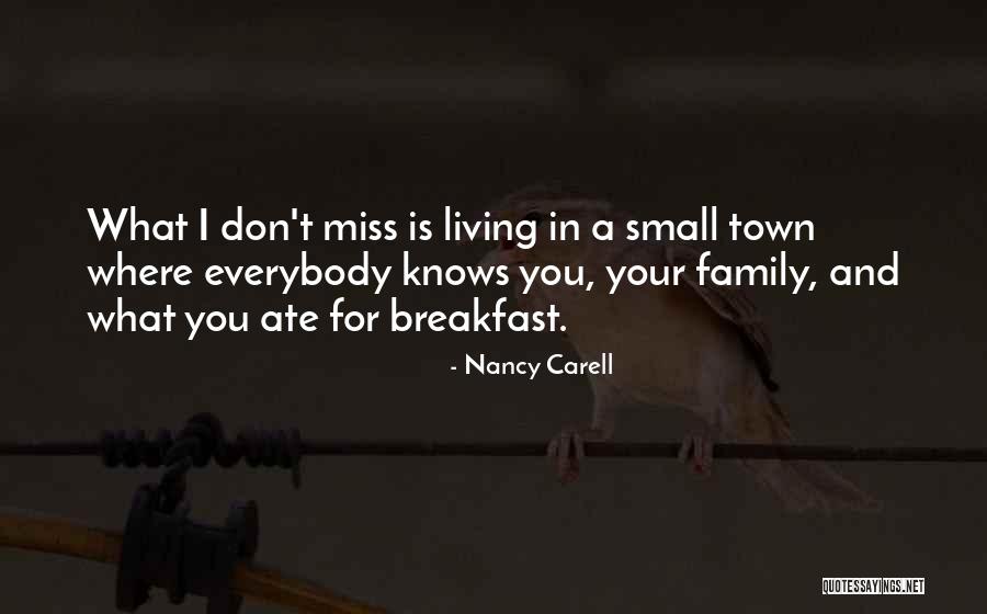 Family You Miss Quotes By Nancy Carell Family You Miss Quotes By Nancy Carell