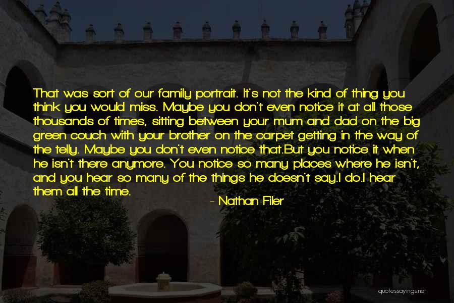 Family You Miss Quotes By Nathan Filer