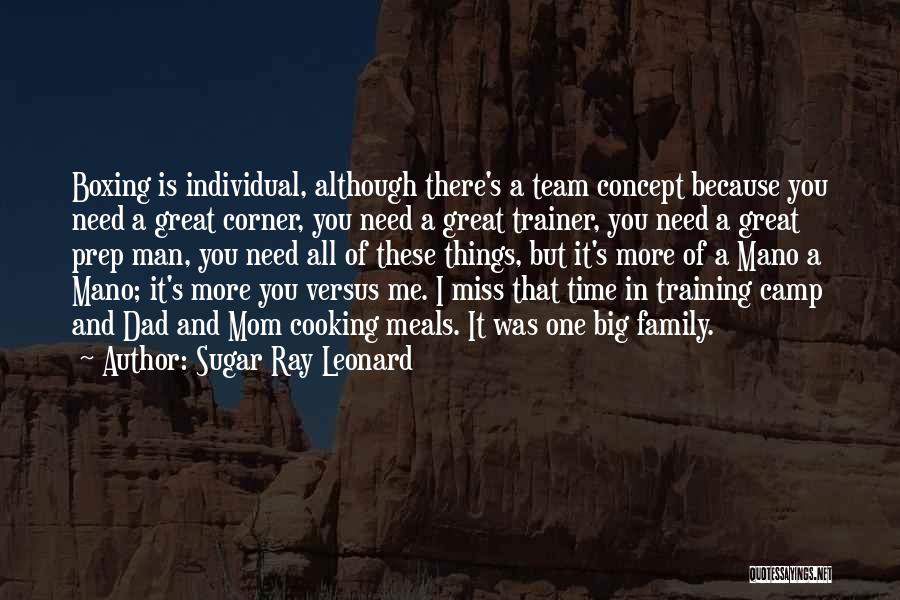 Family You Miss Quotes By Sugar Ray Leonard