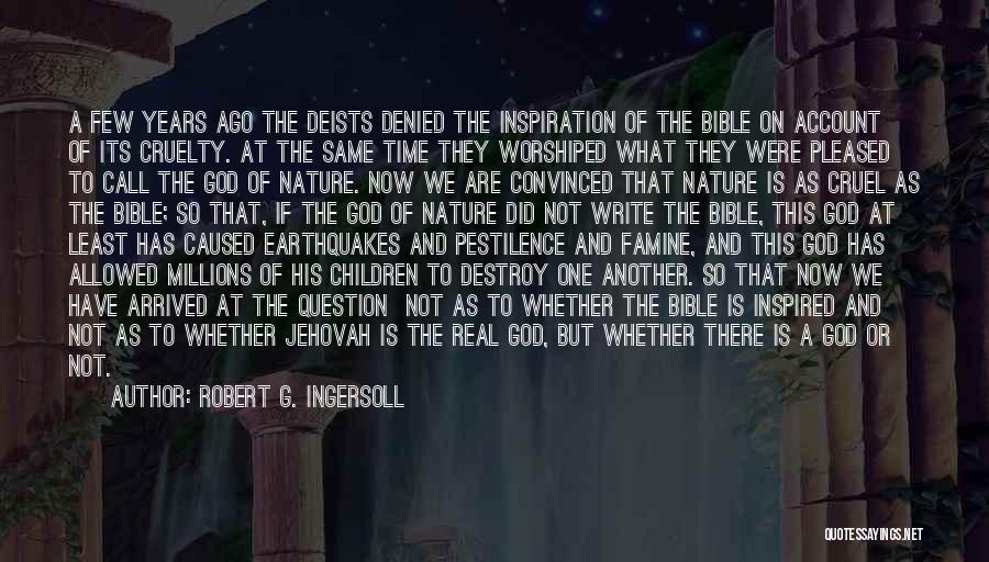 Famine Bible Quotes By Robert G. Ingersoll