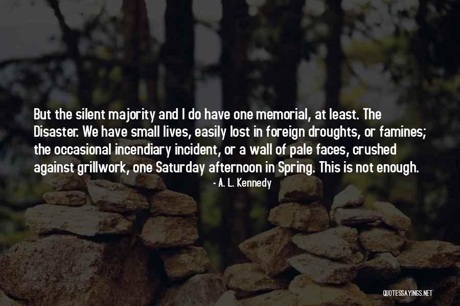 Famines Quotes By A. L. Kennedy