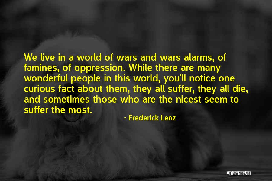 Famines Quotes By Frederick Lenz