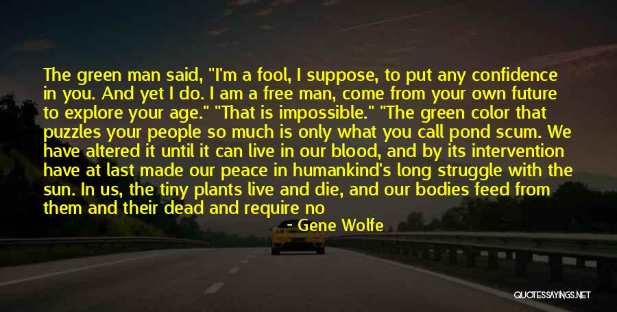 Famines Quotes By Gene Wolfe