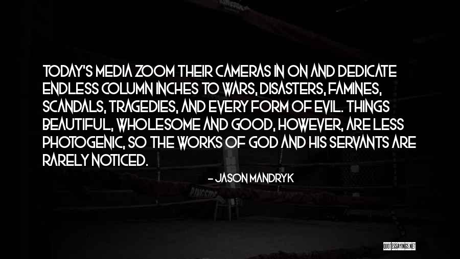 Famines Quotes By Jason Mandryk