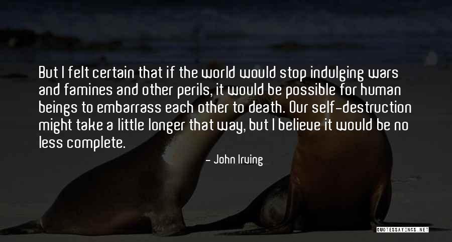 Famines Quotes By John Irving