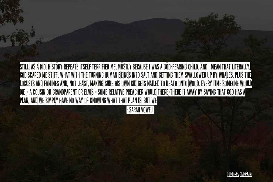 Famines Quotes By Sarah Vowell