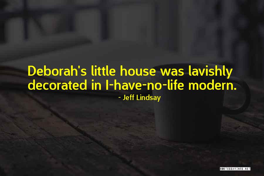 Famisha La Quotes By Jeff Lindsay Famisha La Quotes By Jeff Lindsay