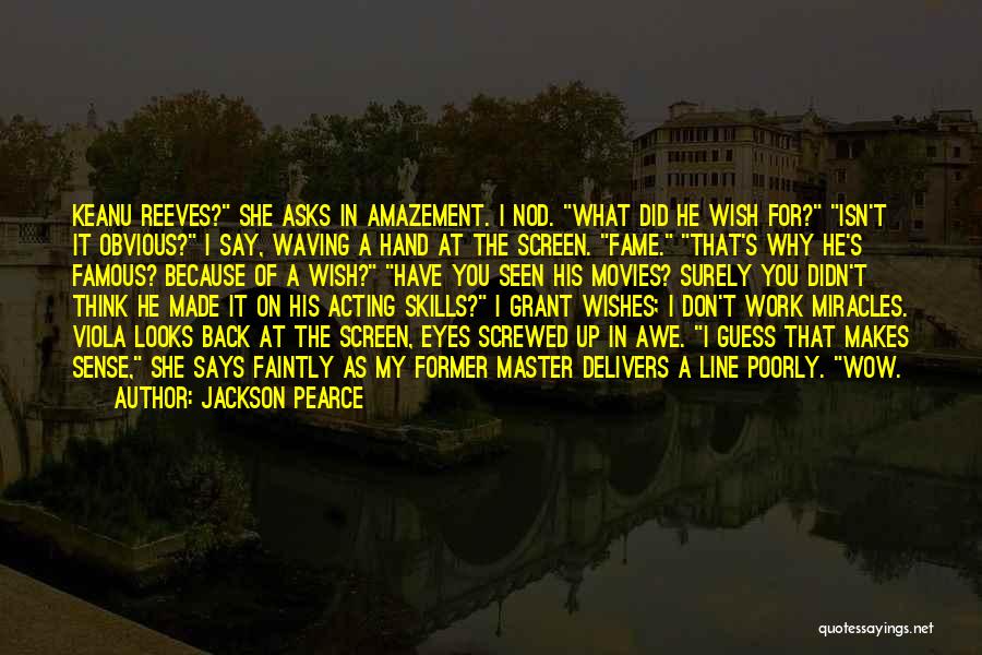 Famous 1 Line Quotes By Jackson Pearce