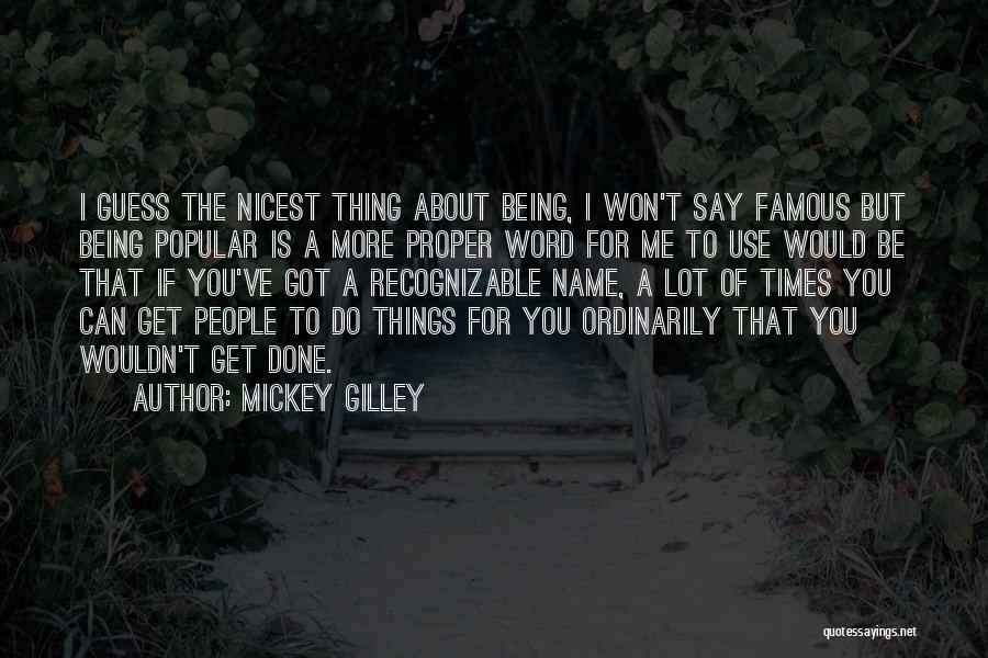 Famous 1 Word Quotes By Mickey Gilley