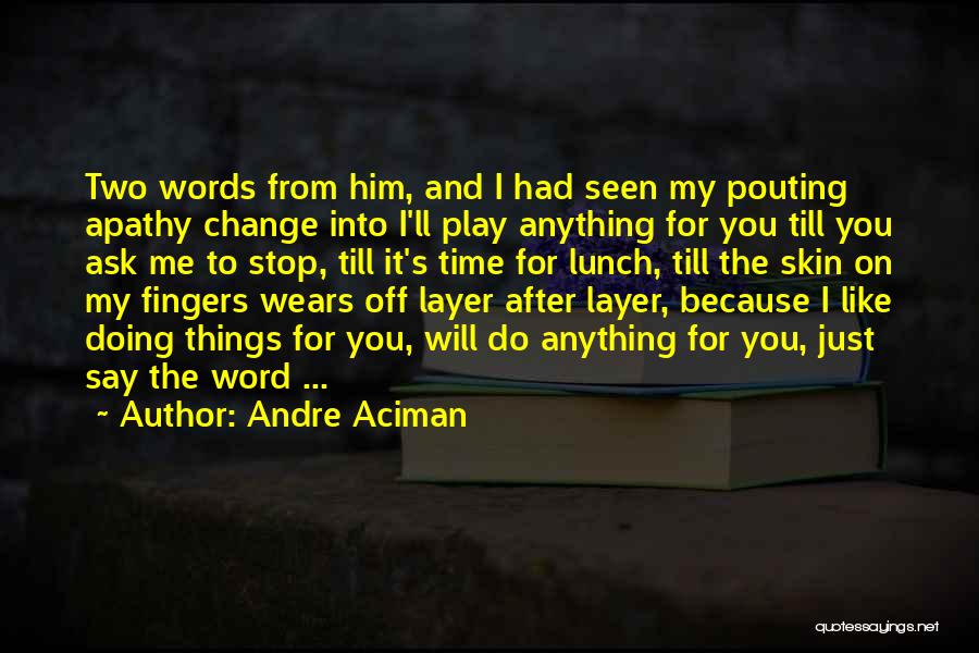 Famous 2000s Quotes By Andre Aciman