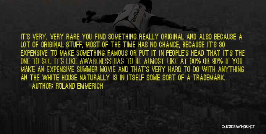 Famous 80 Quotes By Roland Emmerich