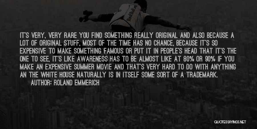 Famous 90's Quotes By Roland Emmerich