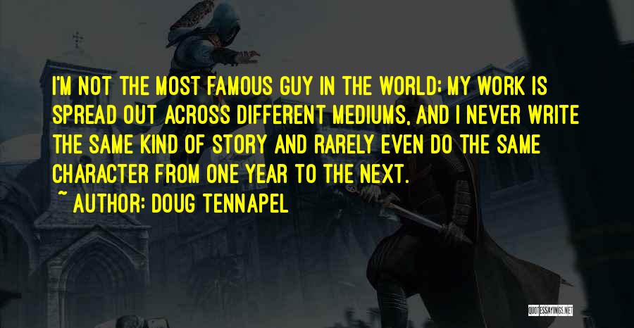 Famous A Different World Quotes By Doug TenNapel