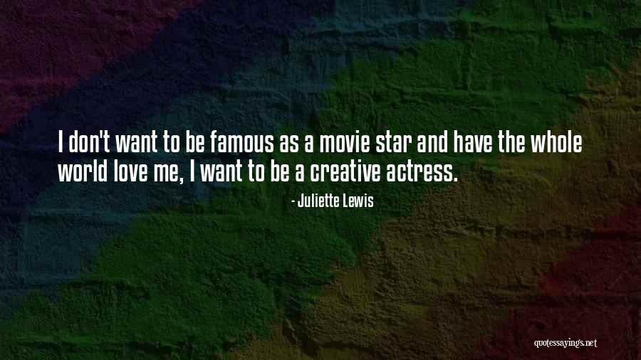 Famous Actress Movie Quotes By Juliette Lewis