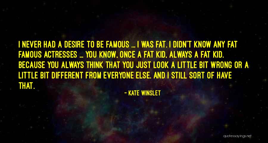 Famous Actresses Quotes By Kate Winslet