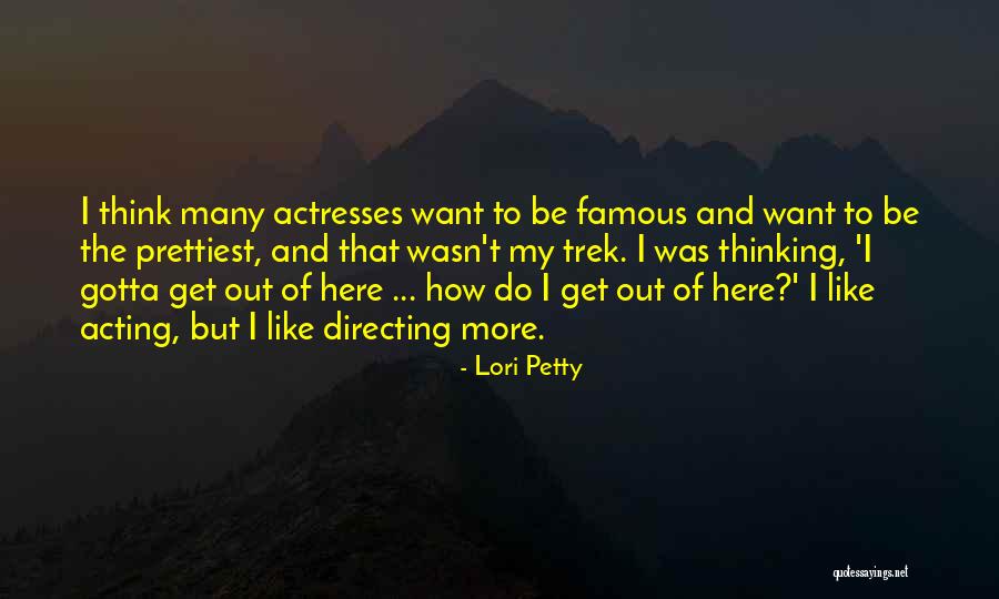 Famous Actresses Quotes By Lori Petty