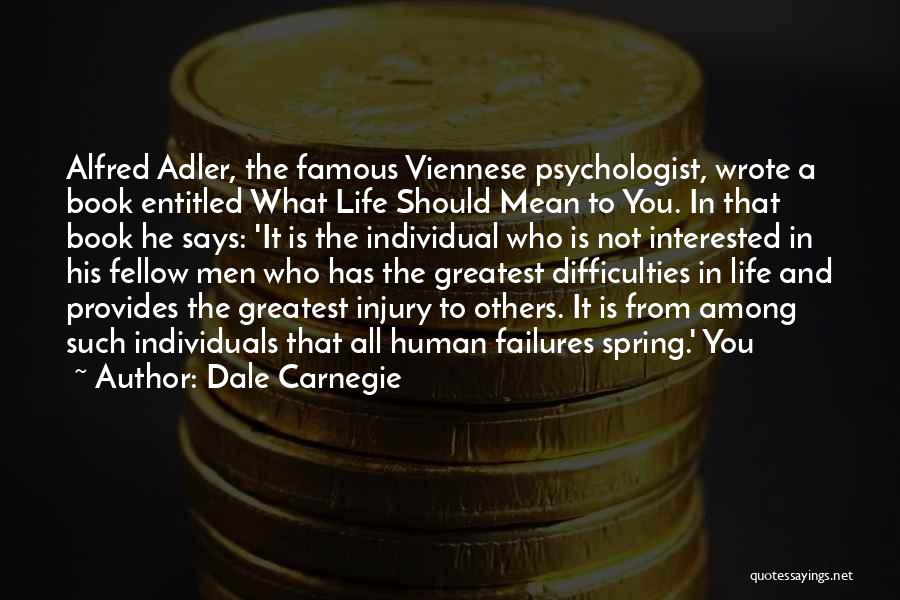 Famous Adler Quotes By Dale Carnegie