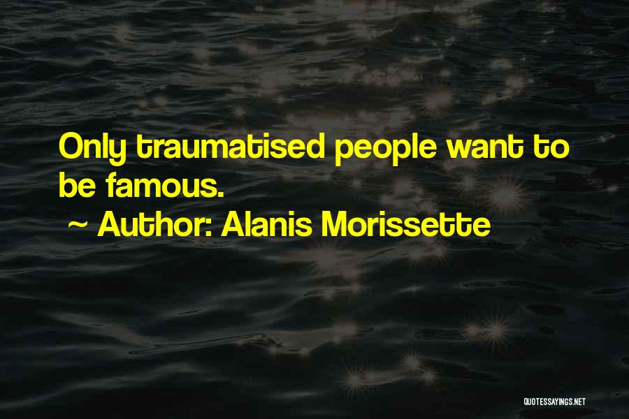 Famous Alanis Morissette Quotes By Alanis Morissette