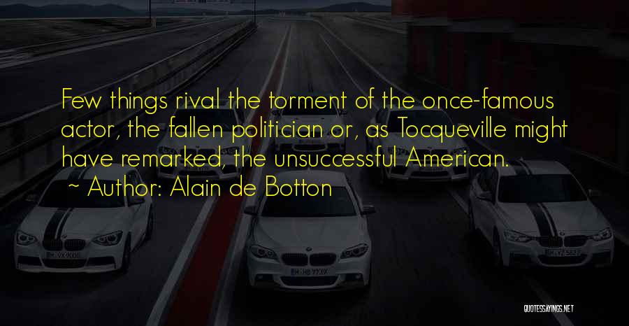 Famous American Quotes By Alain De Botton