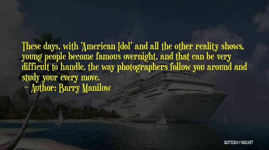Famous American Quotes By Barry Manilow