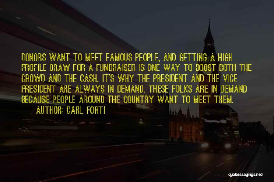 Famous And Quotes By Carl Forti