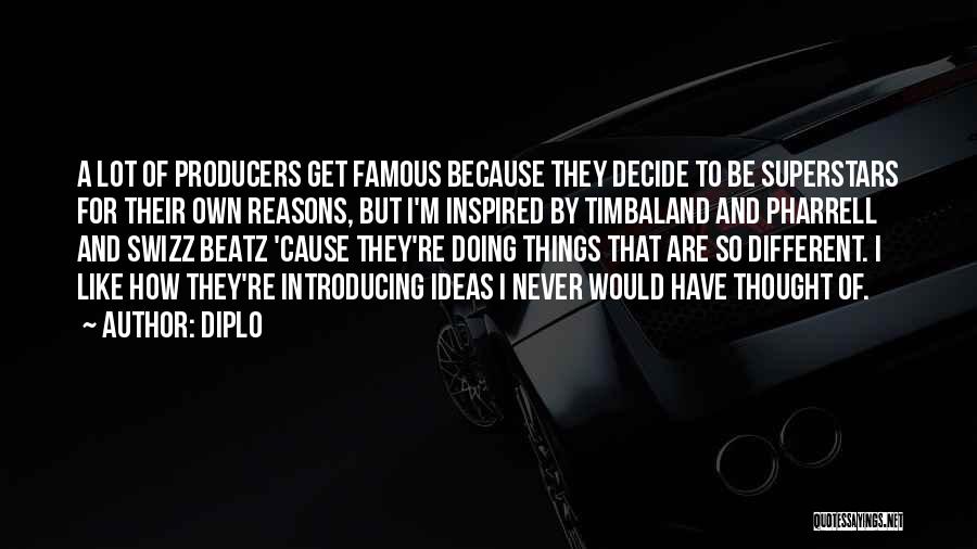 Famous And Quotes By Diplo