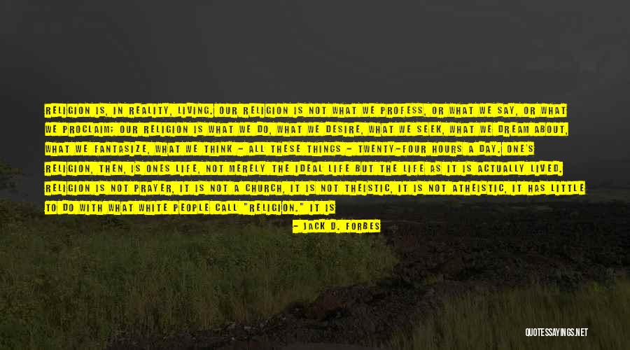 Famous Anti-school Quotes By Jack D. Forbes Famous Anti-school Quotes By Jack D. Forbes