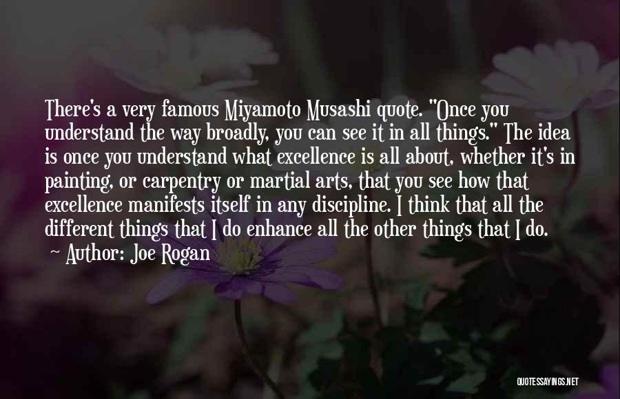 Famous Arts Quotes By Joe Rogan