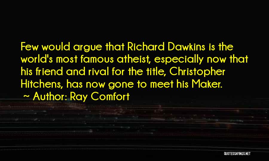 Famous Atheist Quotes By Ray Comfort
