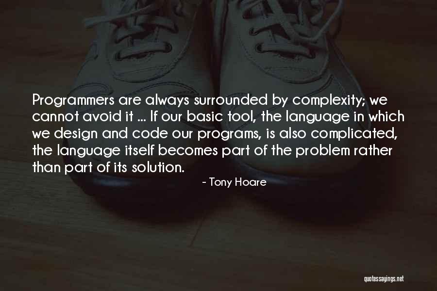 Famous Atheist Scientists Quotes By Tony Hoare Famous Atheist Scientists Quotes By Tony Hoare