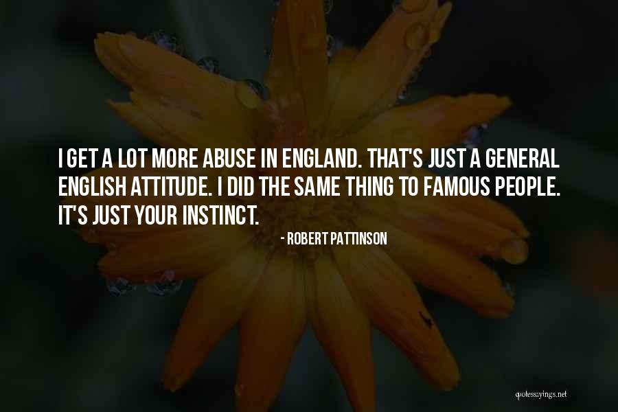 Famous Attitude Quotes By Robert Pattinson