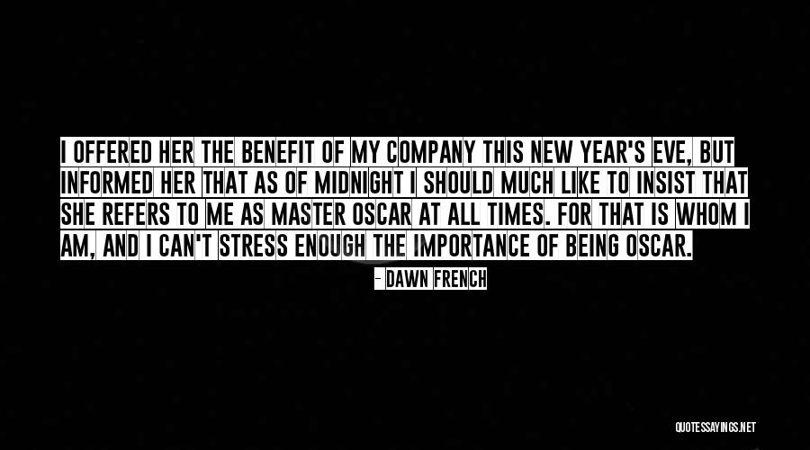 Famous Australian Day Quotes By Dawn French Famous Australian Day Quotes By Dawn French