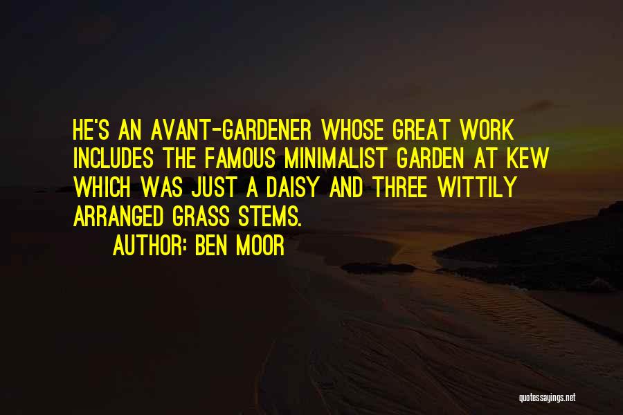 Famous Avant-garde Quotes By Ben Moor