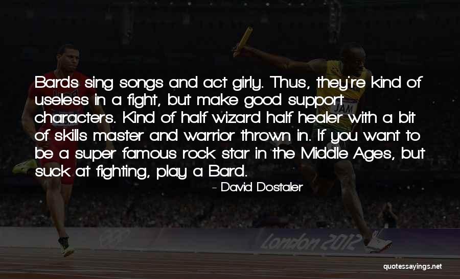 Famous Bard Quotes By David Dostaler Famous Bard Quotes By David Dostaler