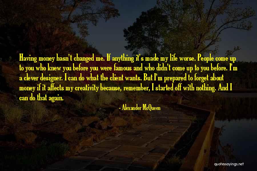 Famous Be Prepared Quotes By Alexander McQueen Famous Be Prepared Quotes By Alexander McQueen