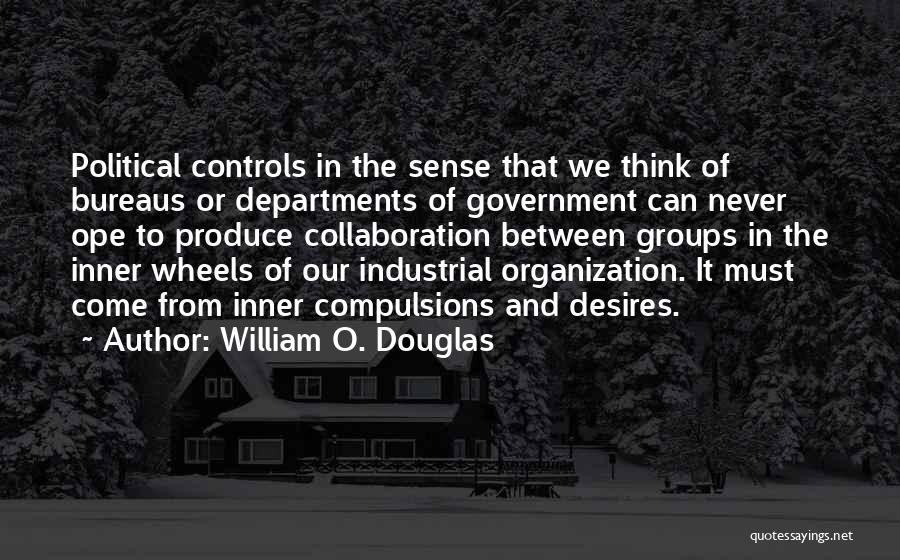 Famous Benevolent Quotes By William O. Douglas