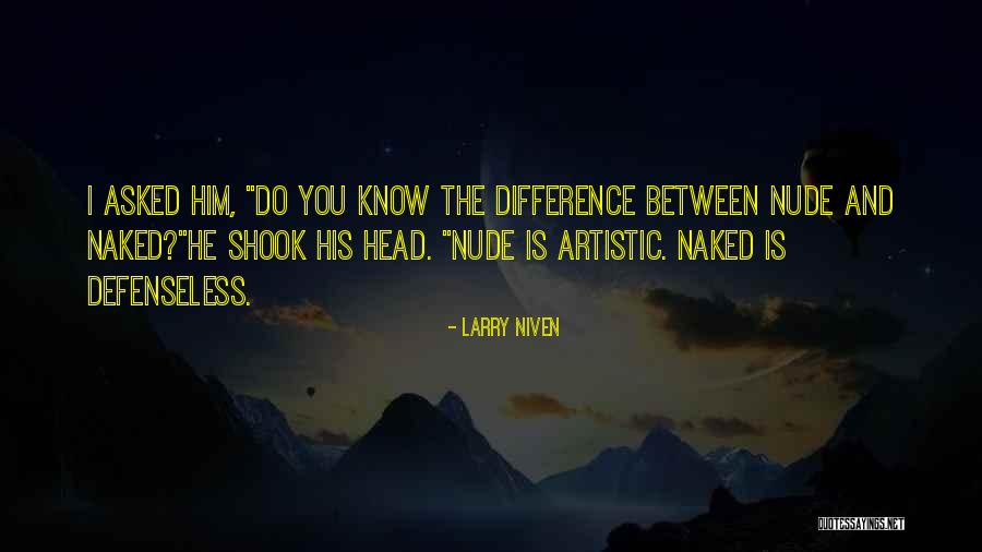 Famous Bhojpuri Quotes By Larry Niven Famous Bhojpuri Quotes By Larry Niven