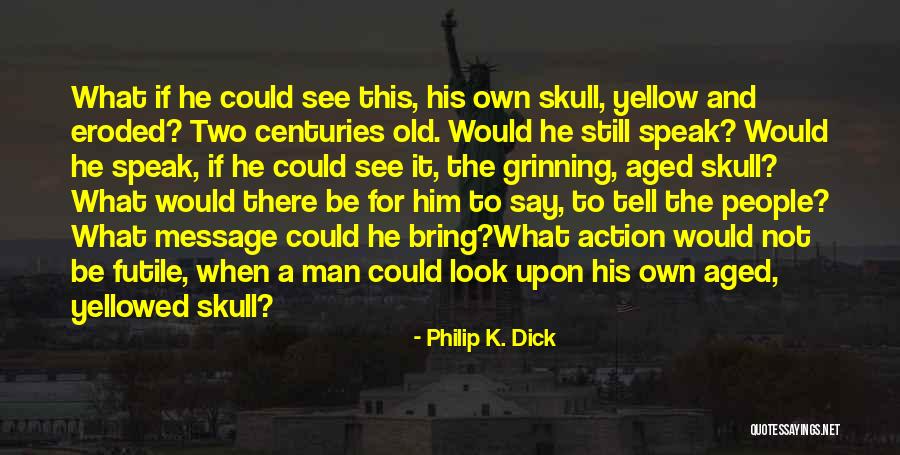 Famous Bhojpuri Quotes By Philip K. Dick Famous Bhojpuri Quotes By Philip K. Dick