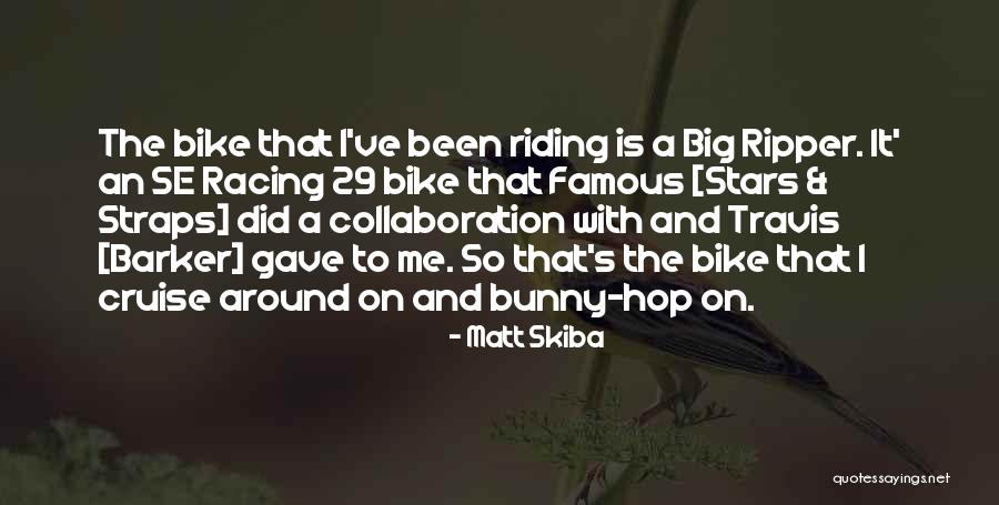 Famous Big Quotes By Matt Skiba
