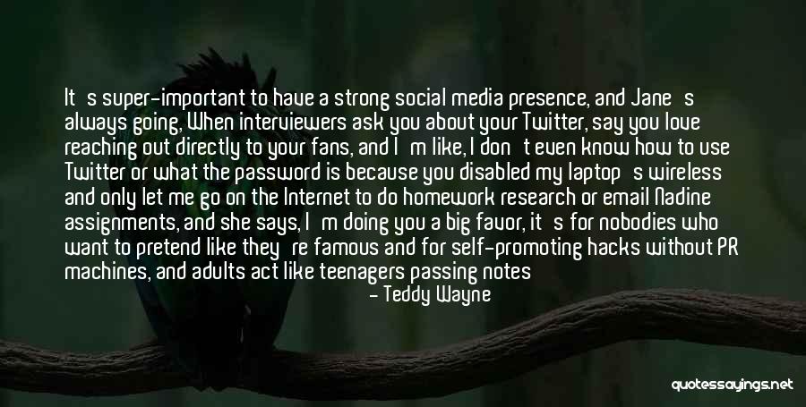 Famous Big Quotes By Teddy Wayne