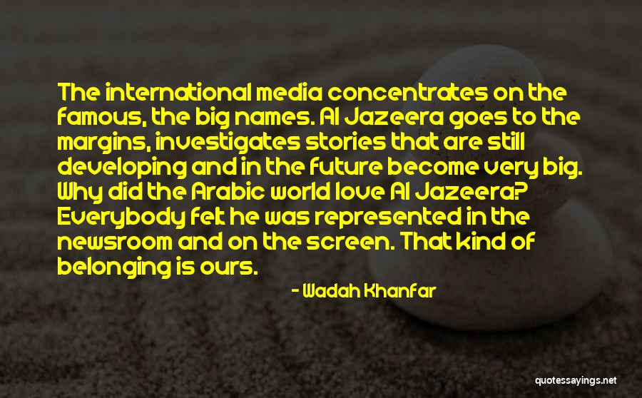 Famous Big Quotes By Wadah Khanfar