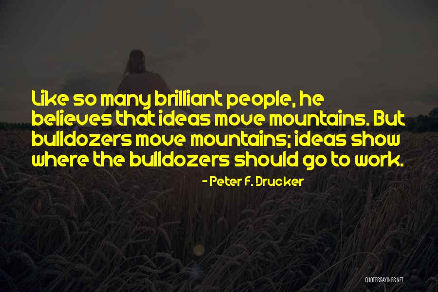 Famous Biochemists Quotes By Peter F. Drucker Famous Biochemists Quotes By Peter F. Drucker