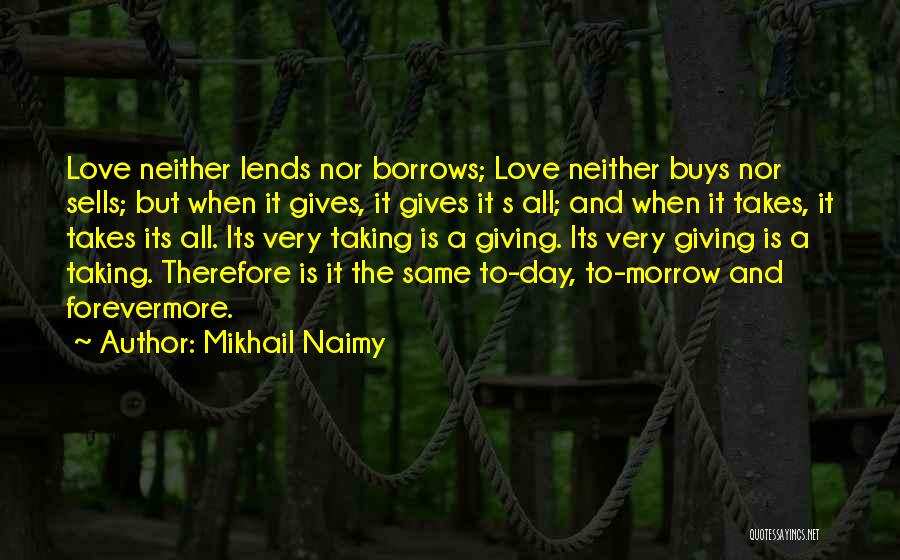 Famous Blackfoot Quotes By Mikhail Naimy