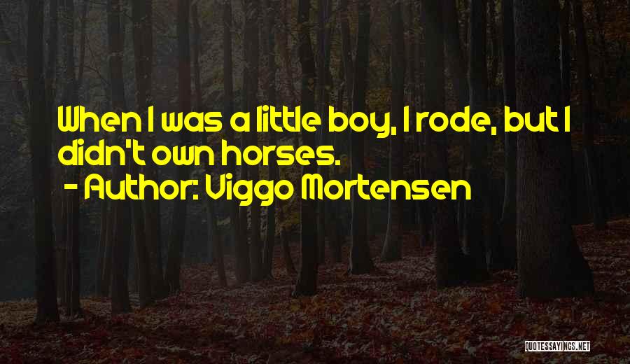 Famous Blackfoot Quotes By Viggo Mortensen