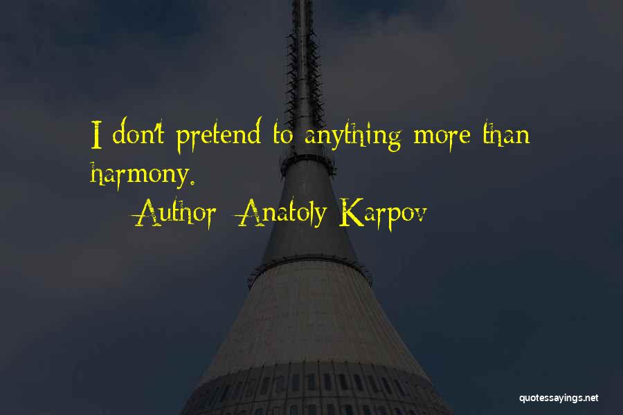 Famous Boal Quotes By Anatoly Karpov