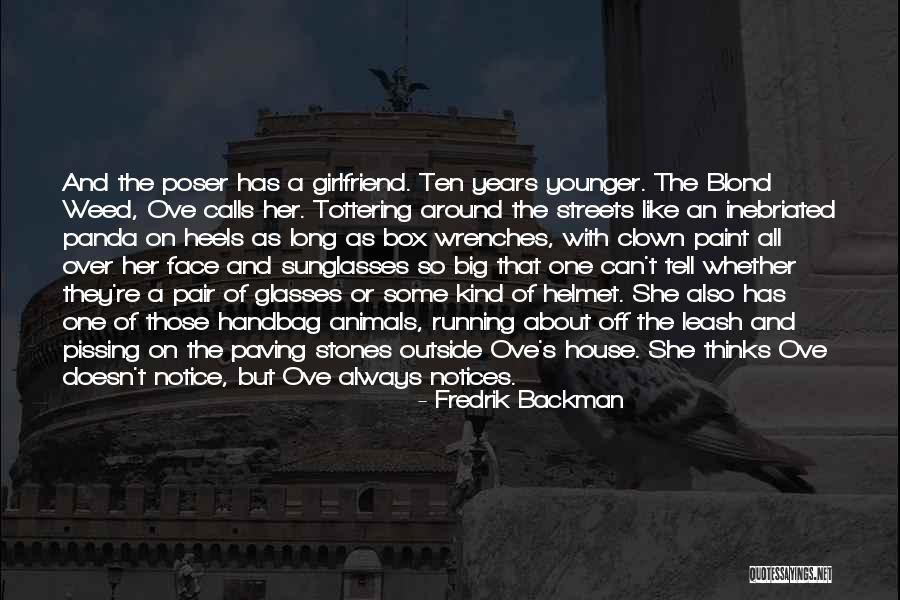 Famous Bone Thugs Quotes By Fredrik Backman Famous Bone Thugs Quotes By Fredrik Backman